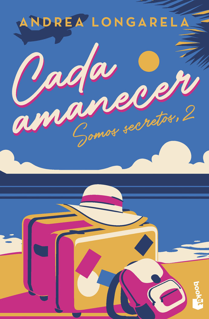 Cada amanecer (Bilogía Somos secretos 2) - Andrea Longarela