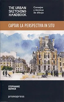 Captar la Perspectiva in Situ - Stephanie Bower