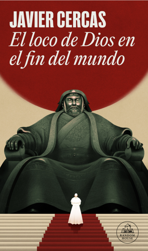 El loco de Dios en el fin del mundo - Javier Cercas