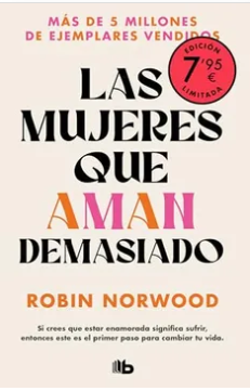 LAS MUJERES QUE AMAN DEMASIADO (EDICION REGALO) ROBIN NORWOOD