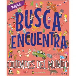 Ciudades del mundo (Mi primer busca y encuentra)