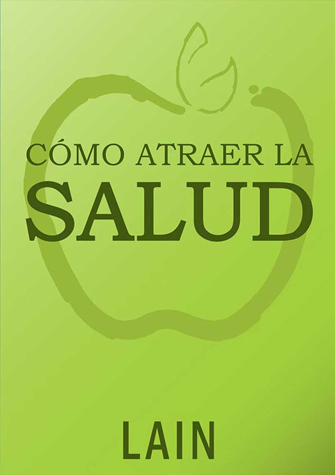 Como atraer la salud - Lain Garcia Calvo