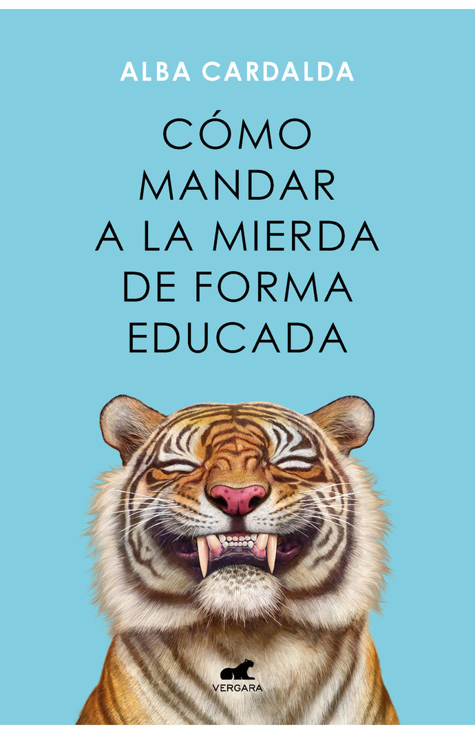 Cómo mandar a la mierda de forma educada - Alba Cardalda