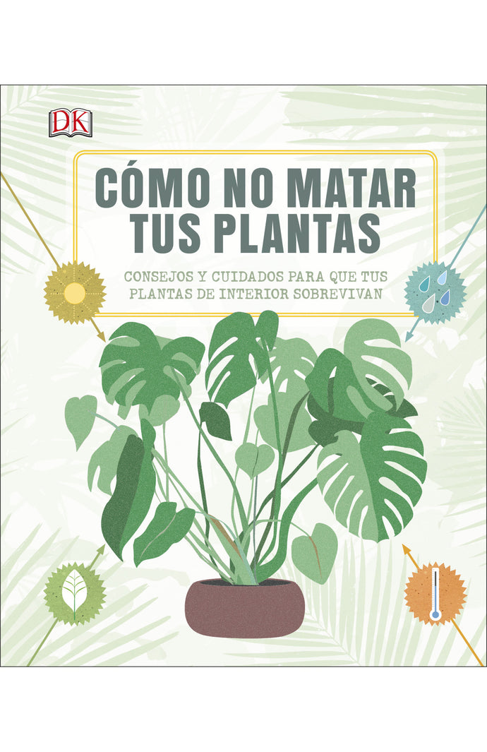 Cómo no matar tus plantas