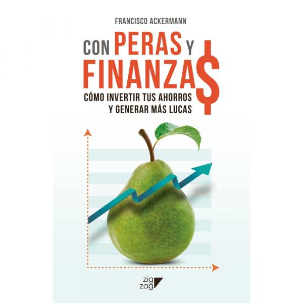 Con peras y finanzas - Francisco Ackermann