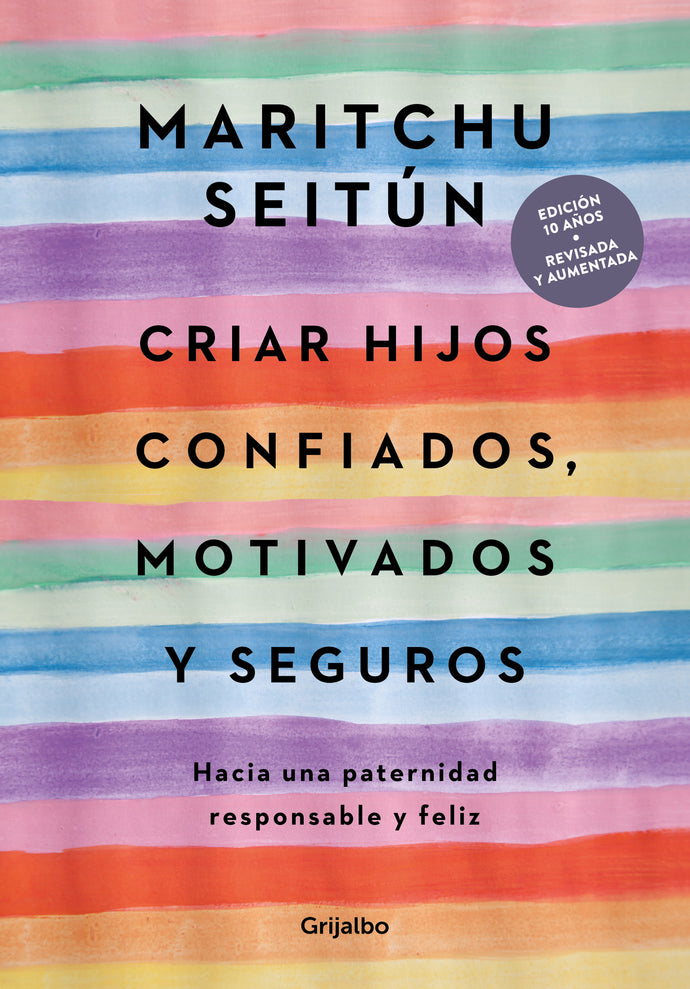 Criar hijos confiados, motivados y seguros - Maritchu Seitún