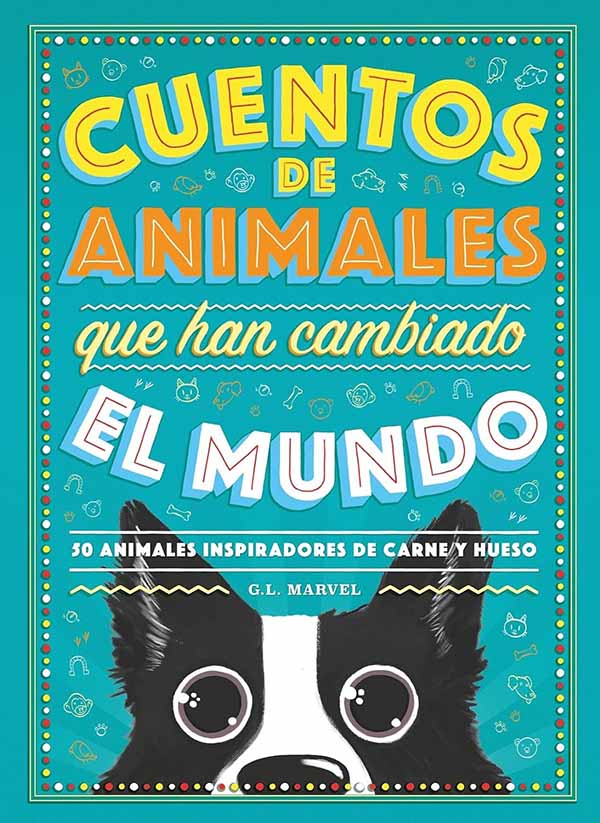 Cuentos de animales que han cambiado el mundo - G.L. Marvel