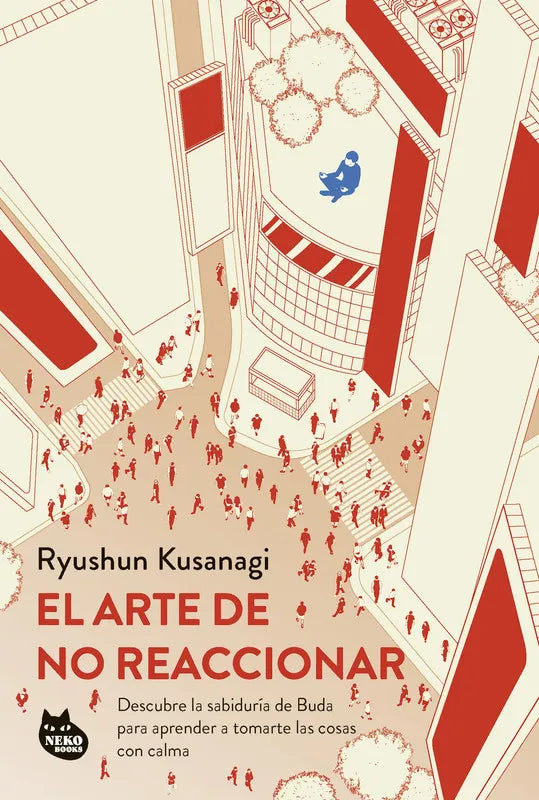 El Arte De No Reaccionar - Kusanagi Ryushun