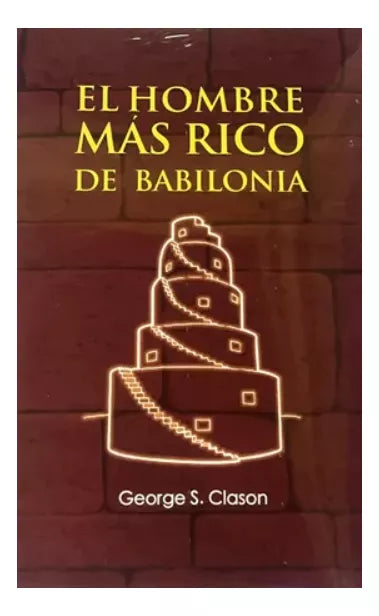 El hombre más rico de Babilonia - George S. Clason