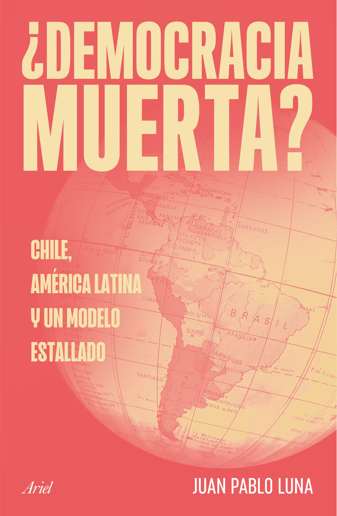Democracia muerta - Juan Pablo Luna