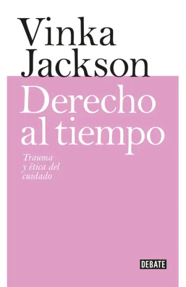 Derecho al tiempo - Vinka Jackson