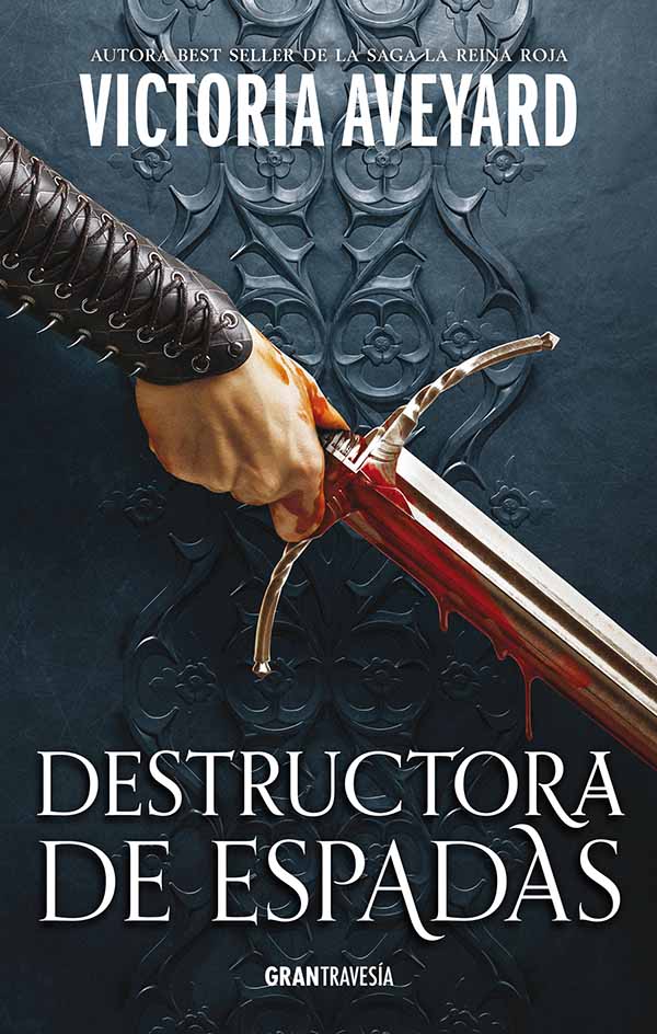 Destructora de espadas (Destructora de reinos 2) - Victoria Aveyard