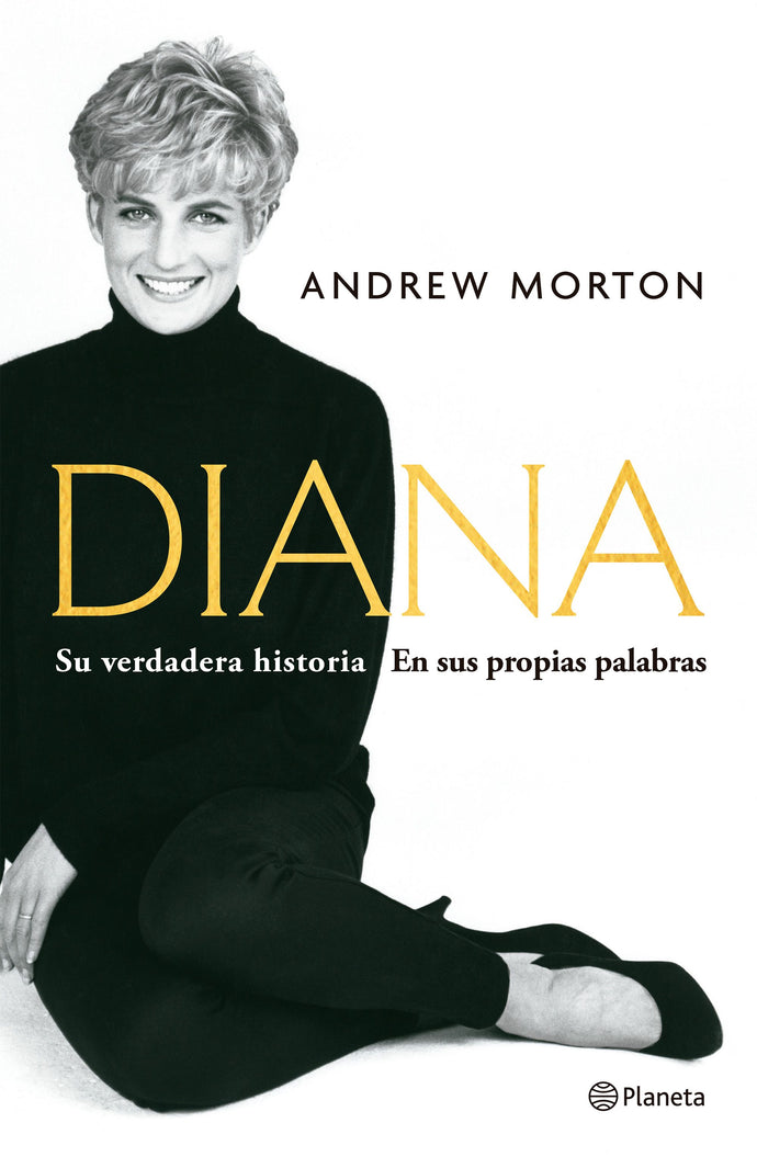 Diana: Su verdadera historia - Andrew Morton