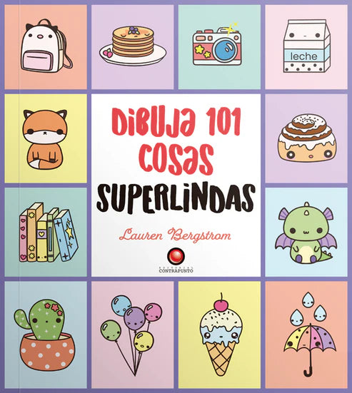 Dibuja 101 cosas superlindas - Lauren Bergstrom