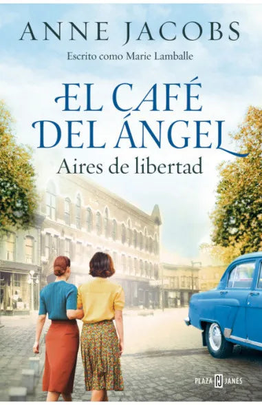 El Café del Ángel. Aires de libertad (Café del Ángel 4) - Anne Jacobs
