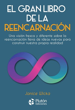 El Gran Libro de la Reencarnación - Janice Wicka
