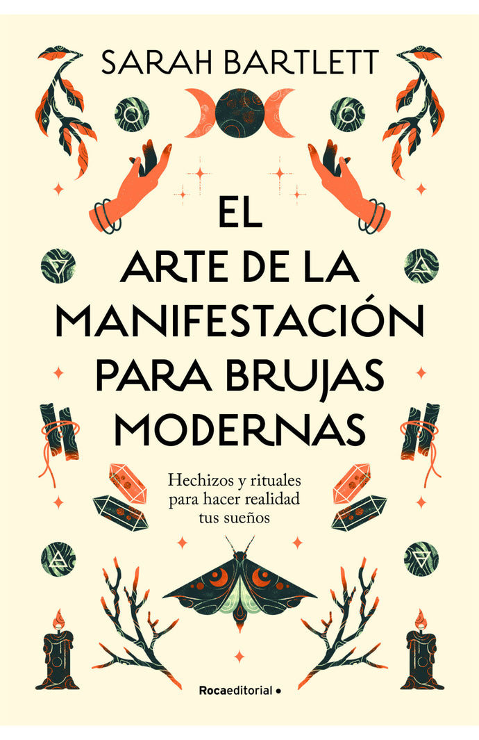 El arte de la manifestación para brujas modernas - Sarah Bartlett