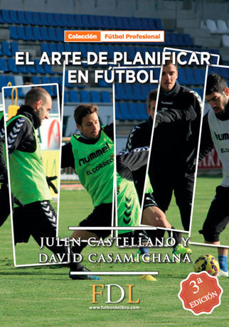 El arte de planificar el futbol - Julen Castellano y David Casamichana