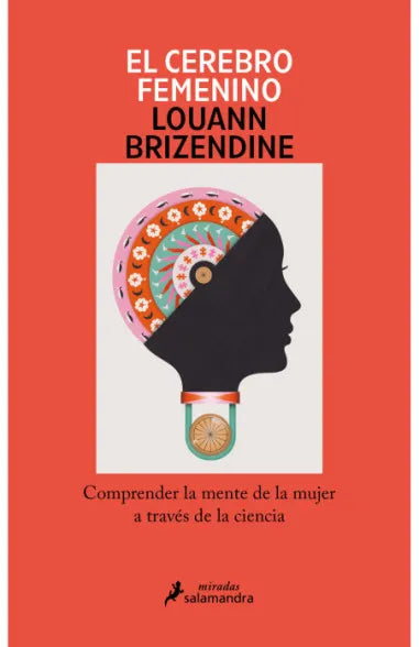 El cerebro femenino - Louann Brizendine
