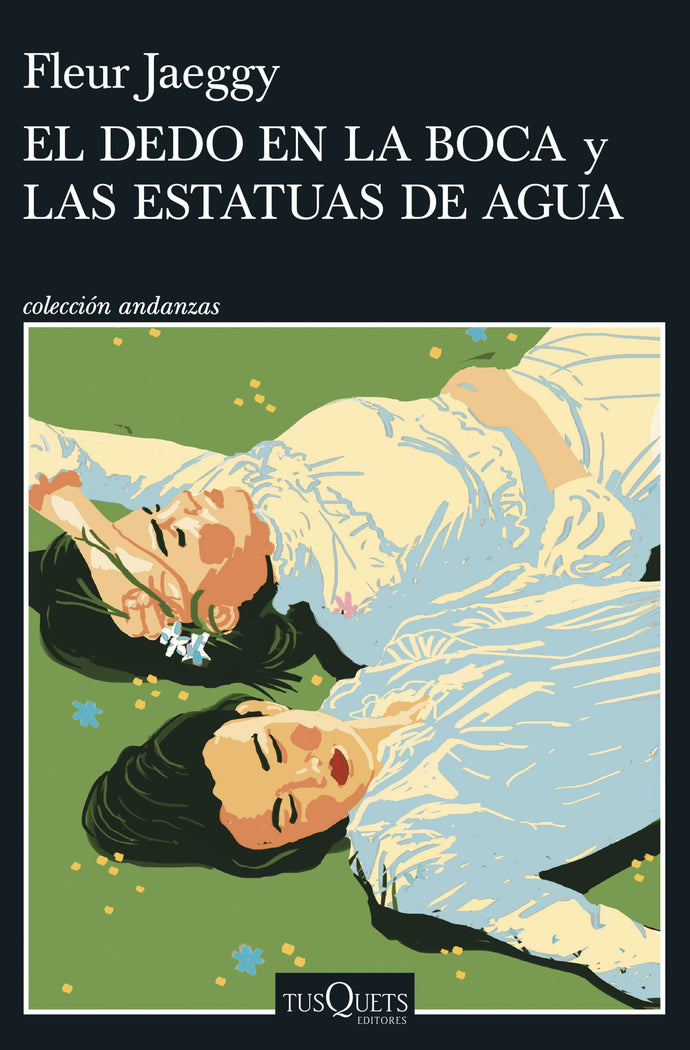 El dedo en la boca y Las estatuas de agua - Fleur Jaeggy