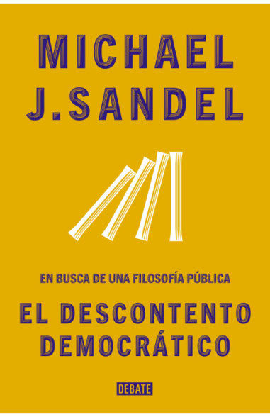 El descontento democrático - Michael Sandel