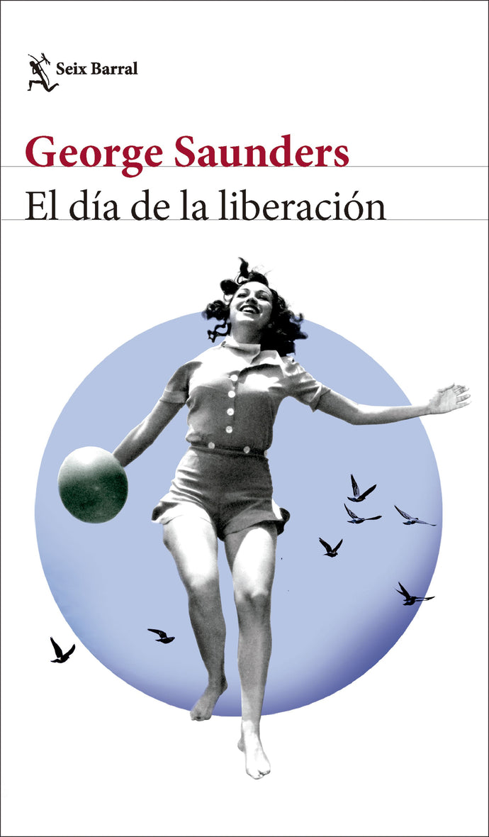 El día de la liberación - George Saunders