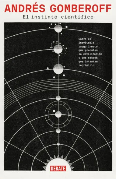 El instinto científico - Andrés Gomberoff