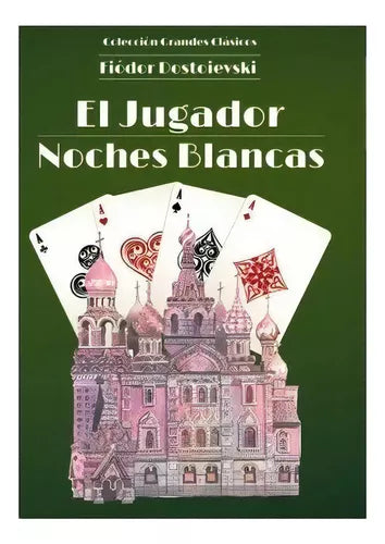 El jugador / Noches blancas - Fiódor Dostoievski