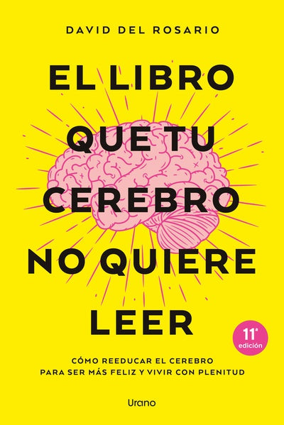 El libro que tu cerebro no quiere leer - David del Rosario