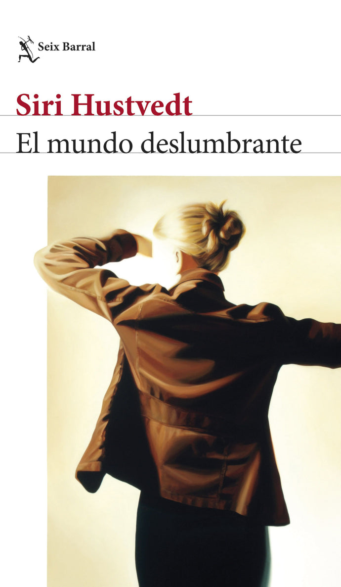 El mundo deslumbrante - Siri Hustvedt