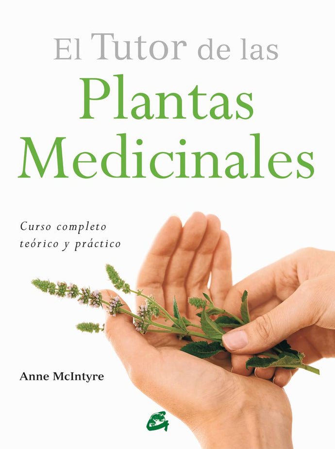 El tutor de las plantas medicinales - Anne McIntyre
