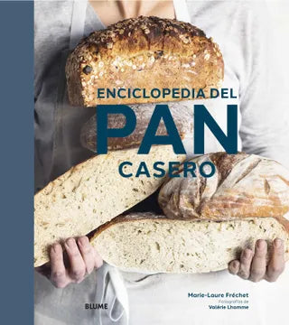 Enciclopedia del pan Casero - Marie-Laure Fréchet