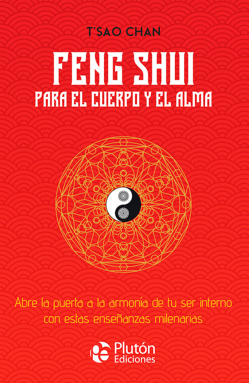 Feng Shui para el cuerpo y el alma - T’sao Chan