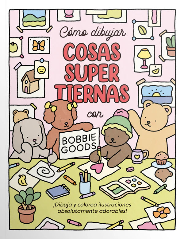 Cómo dibujar cosas super tiernas con Bobbie Goods - Bobbie Goods