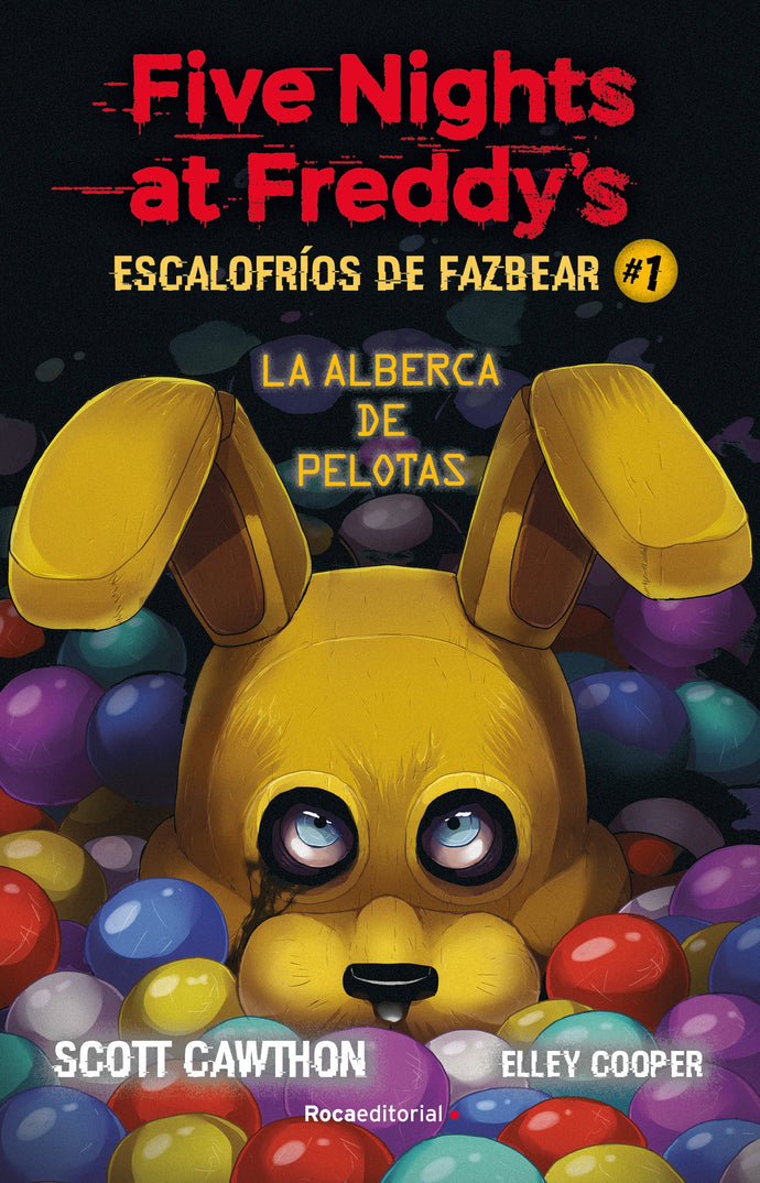 Five Nights at Freddy's. Escalofríos de Fazbear 1. El parque de bolas - Scott Cawhton