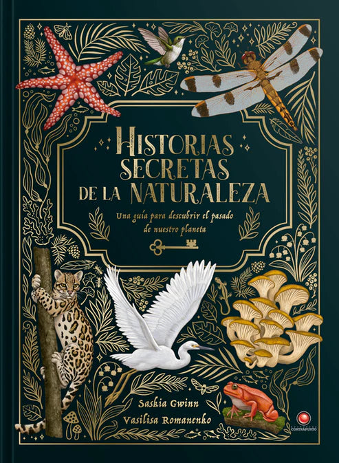 Historias secretas de la naturaleza - Saskia Gwinn - Vasilisa Romanenko
