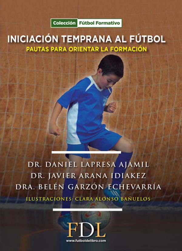 Iniciación temprana al fútbol - Daniel Lapresa, Javier Arana y Belén Garzón