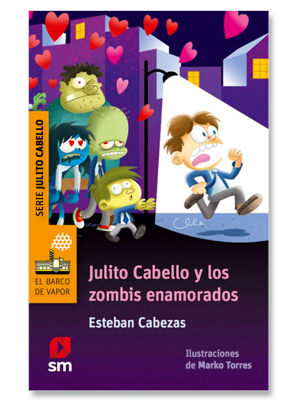 Julito Cabello y los zombis enamorados - Esteban Cabezas