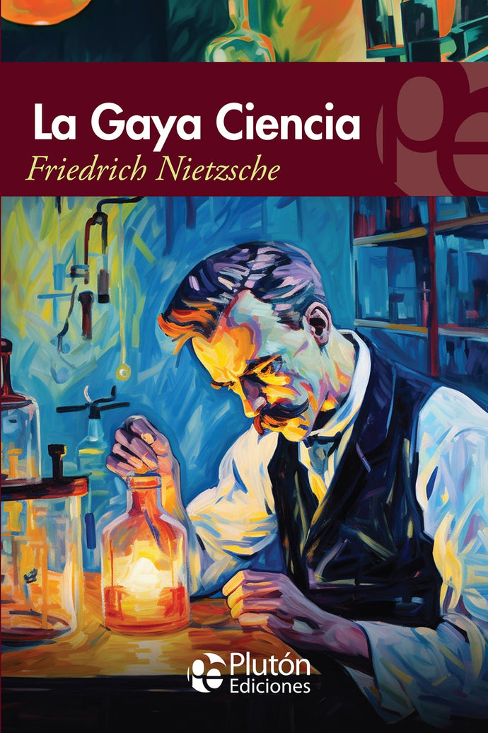 La Gaya Ciencia - Friedrich Nietzsche