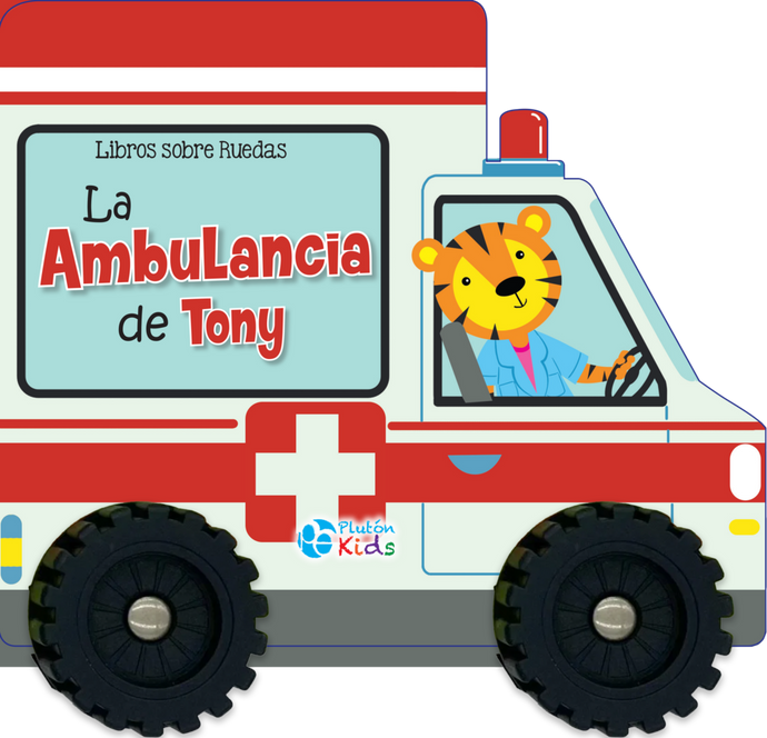La ambulancia de Tony (libros sobre ruedas)