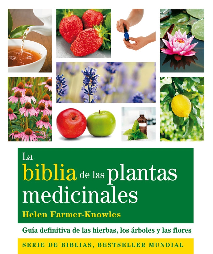 La biblia de las plantas medicinales - Helen Farmer-Kwnoles