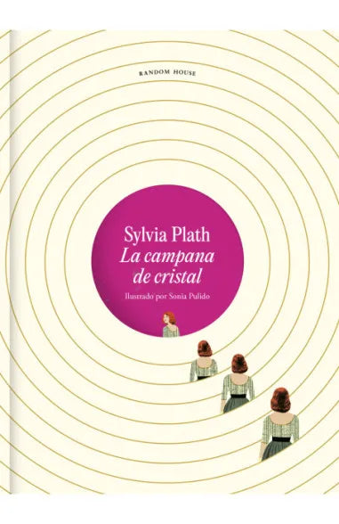 La campana de cristal (Edición ilustrada) - Sylvia Plath