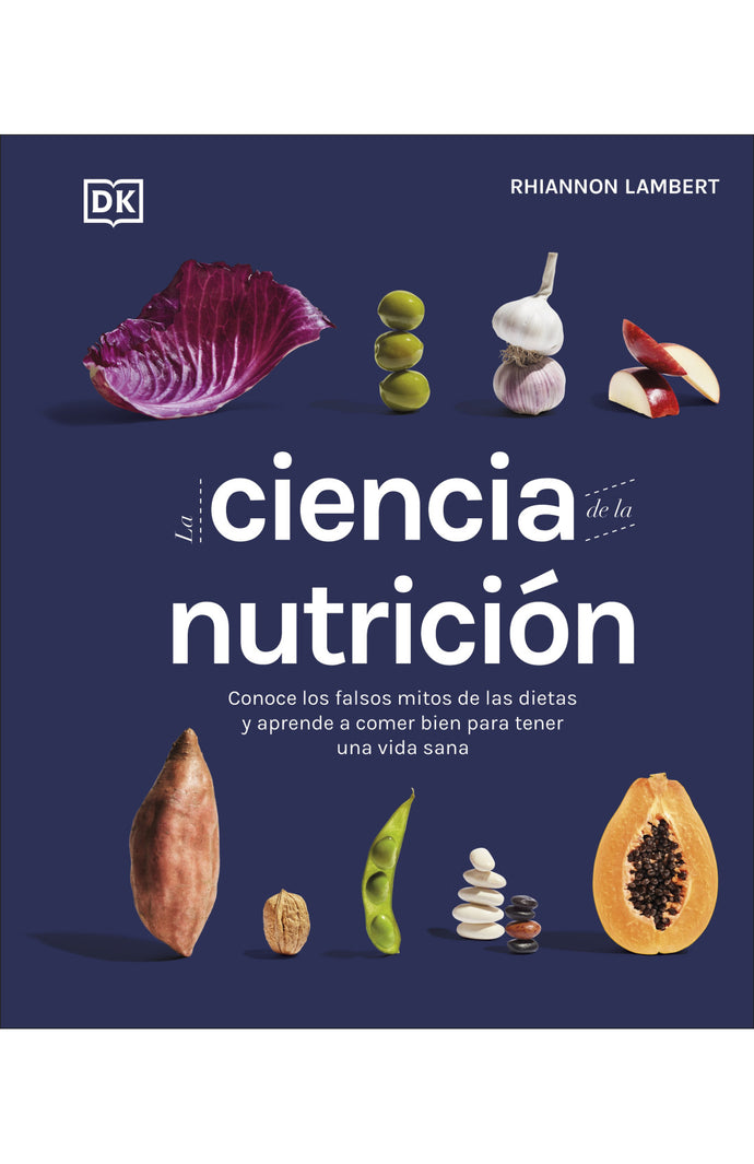 La ciencia de la nutrición - Rhiannon Lambert