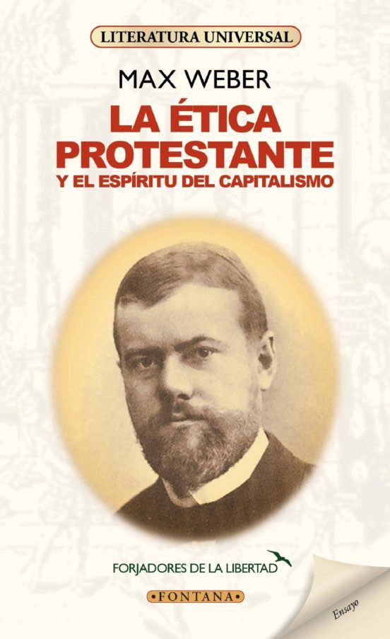 La ética protestante y el espíritu del capitalismo - Max Weber