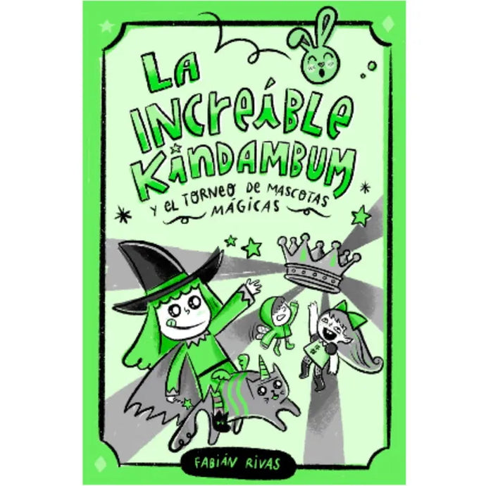 La increíble Kindambum y el torneo de mascotas mágicas - Fabián Rivas