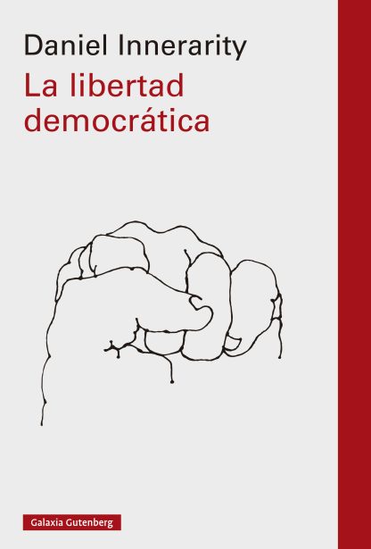 La libertad democrática - Daniel Innerarity