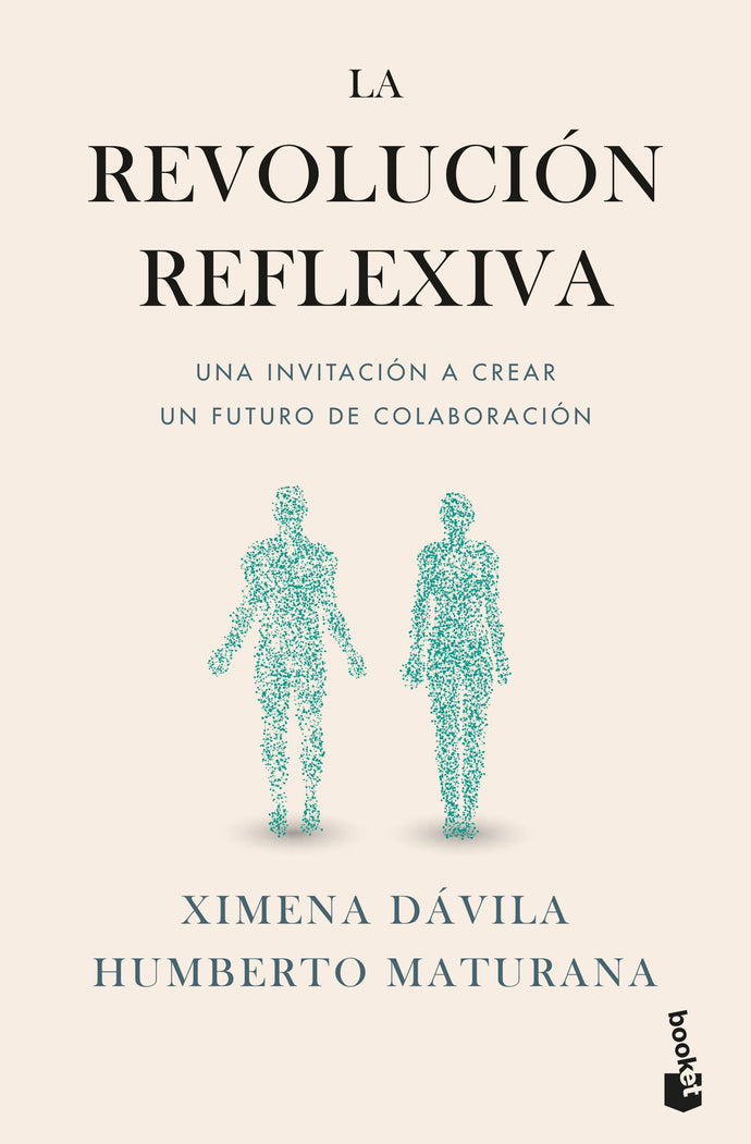 La revolución reflexiva (B) - Humberto Maturana y Ximena Dávila