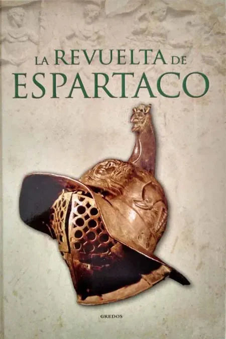 La revuelta de Espartaco (Editorial Gredos)