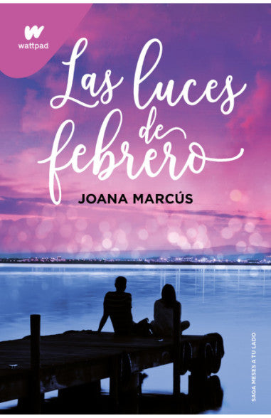 Las luces de febrero (Meses a tu lado 4) - Joana Marcús