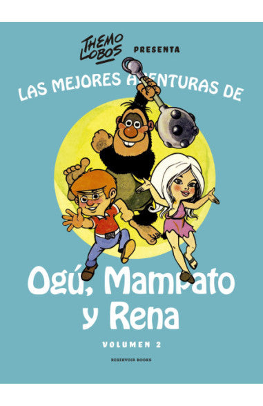 Las mejores aventuras de Ogú, Mampato y Rena vol. 2 - Themo Lobos